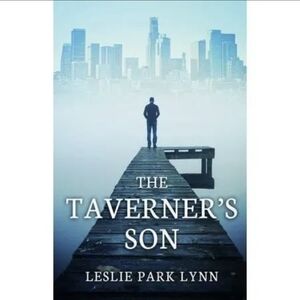 The Taverner's Son by Leslie Park Lynn